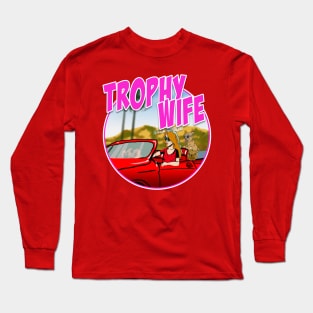 L.A Trophy Wife Long Sleeve T-Shirt